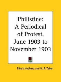 Philistine - A Periodical of Protest, June 1903 to November 1903