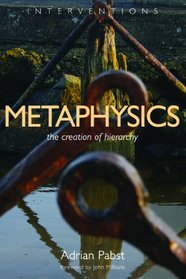 Metaphysics: The Creation of Hierarchy (Interventions)
