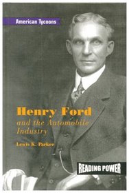 Henry Ford and the Automobile Industry (American Tycoons)