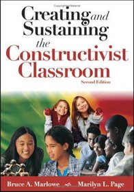 Creating and Sustaining the Constructivist Classroom