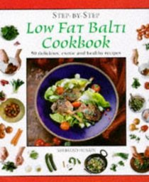 Step-By-Step Low Fat Balti Cookbook
