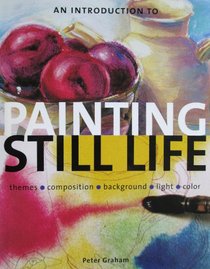 An Introduction to Painting Still Life