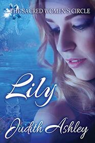 Lily: The Dragon and The Great Horned Owl (The Sacred Women's Circle)