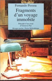 Fragments d'un voyage immobile : Un inconnu de lui mme, Fernando Pessoa, 3e dition