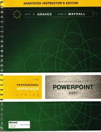 Microsoft Office PowerPoint 2007: A Professional Approach