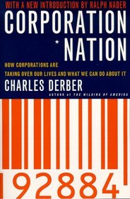 Corporation Nation: How Corporations Are Taking over Our Lives and What We Can Do About It