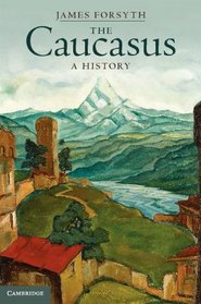 A History of the Caucasus