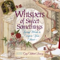Whispers of Sweet Somethings: Loving Words to Inspire Your Heart