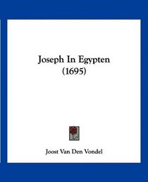 Joseph In Egypten (1695) (Mandarin Chinese Edition)