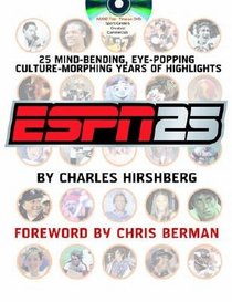 ESPN25: 25 Mind-Bending, Eye-Popping, Culture-Morphing Years of Highlights