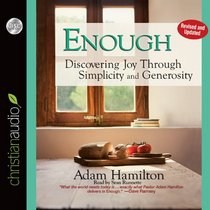 Enough: Discovering Joy through Simplicity and Generosity