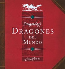 Dragones del mundo/ Dragonology: A Field Guide to Dragons (Spanish Edition)