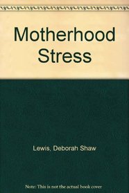 Motherhood Stress