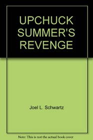 Upchuck Summer's Revenge