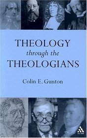 Theology Through the Theologians: Selected Essays, 1972-1995