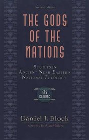 The Gods of the Nation: Studies in Ancient Near Eastern National Theology (Evangelical Theological Society Studies)