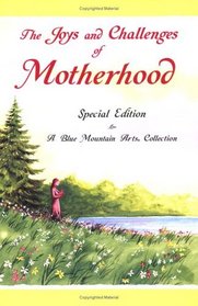 The Joys and Challenges of Motherhood: A Collection of Poems (Blue Mountain Arts Collection)