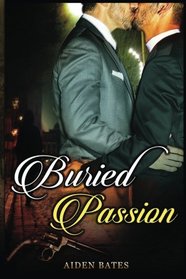 Buried Passion (Never Too Late, Bk 1)