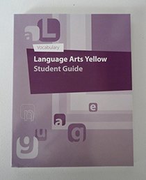 Language Arts Yellow Vocabulary Student Guide