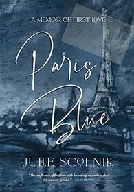 Paris Blue: A Memoir of First Love