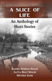 Slice of Life: An Anthology of Short Stories