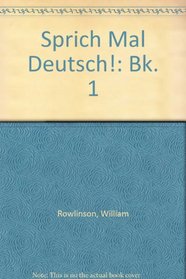Sprich Mal Deutsch!: Bk. 1