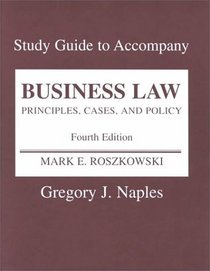 Study Guide to Accompany Roszkowski Business Law
