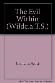 EVIL WITHIN (Wildc.a.T.S.)