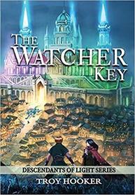 The Watcher Key (Descendants of Light, Bk 1)