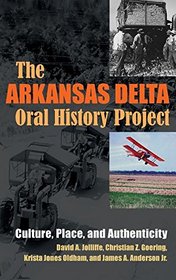 The Arkansas Delta Oral History Project: Culture, Place, and Authenticity (Writing, Culture, and Community Practices)