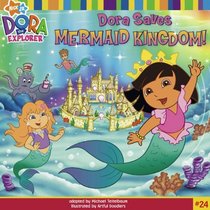 Dora Saves Mermaid Kingdom! (Turtleback School & Library Binding Edition) (Nick Jr. Dora the Explorer)