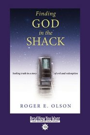 Finding God in the Shack (EasyRead Comfort Edition): Seeking Truth in a Story of Evil and Redemption