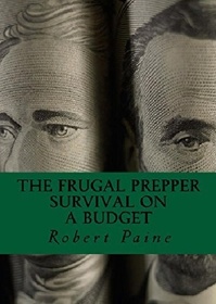 The Frugal Prepper: Survival on a Budget