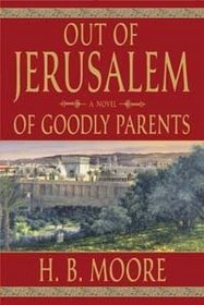 OUT OF JERUSALEM - VOL 1 - Of Goodly Parents