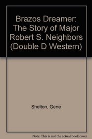 BRAZOS DREAMER : THE STORY OF MAJOR ROBER (A Double D Western)