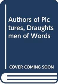 Authors of Pictures, Draughtsmen of Words