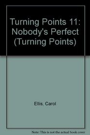 Nobody's Perfect (Turning Points, Book 11)