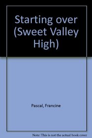 Starting Over (Sweet Valley High, No 33)