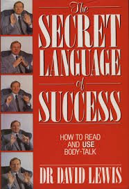 The secret language of success: How to read and use body-talk