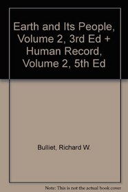 Earth and Its People, Volume 2, 3rd Ed + Human Record, Volume 2, 5th Ed