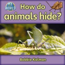 How Do Animals Hide? (My World)