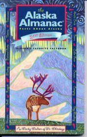 The Alaska Almanac: Facts About Alaska (21st ed) (Issn 0270-5370)