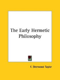 The Early Hermetic Philosophy