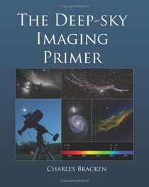 The Deep-sky Imaging Primer