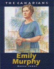 Emily Murphy: Revised (The Canadians)