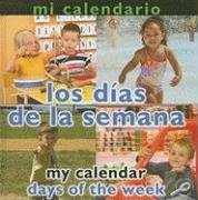 Mi calendario, Los dias de la semana/My Calendar, Days of the Week (Conceptos, Bilingual/Concepts)