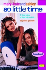 Mary-Kate und Ashley. So little Time. Doppelband 1