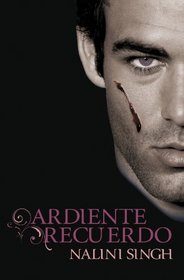 Ardiente recuerdo / Blaze of memory (Psi-Cambiantes / Psy-Changeling) (Spanish Edition)