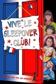 Vive Le Sleepover Club! (Sleepover Club S.)