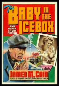 The baby in the icebox and other short fiction
